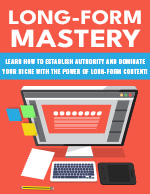 Long Form Mastery Package